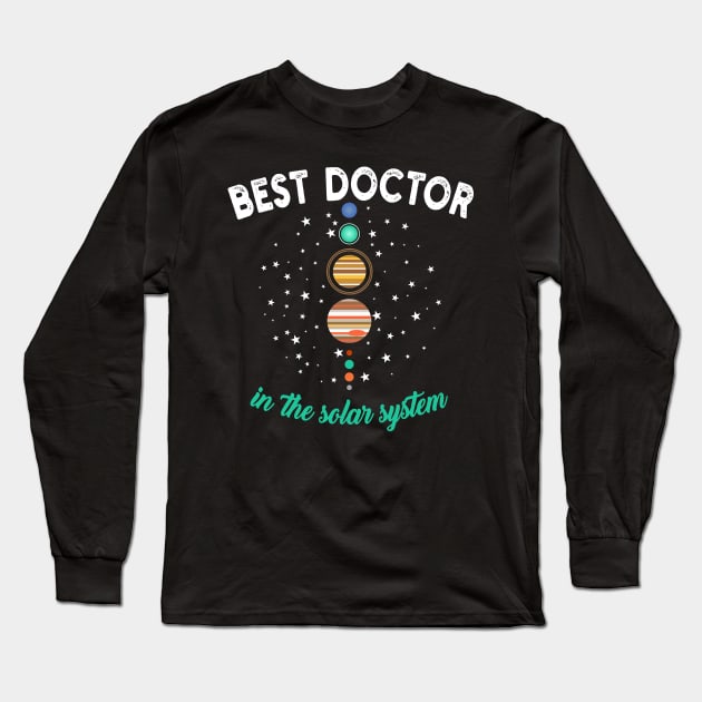 Best Doctor In The Solar System Long Sleeve T-Shirt by Fusion Designs